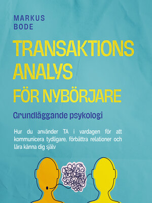 cover image of Transaktionsanalys för nybörjare – Grundläggande psykologi